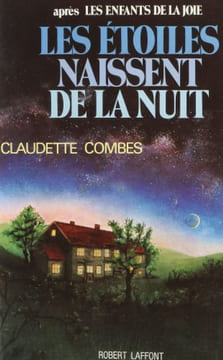 Les etoiles naissent la nuit. Claudette Combes