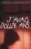 J'avais douze ans. Schweighoffer Natalie