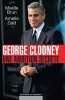 George Clooney une ambition secrète. Brun Maelle  Zaid Amelle