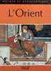 L'Orient (Mythes et civilisations). Whittaker Clio  Millner Liz  Tayama Reishi  Jacot Jean-Marc