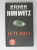 Je te vois. Gregg Hurwitz