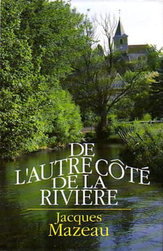 De l'autre côté de la rivière. Mazeau Jacques