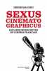 Sexus cinematographicus : Les amours secrètes du cinéma français. Baudru Désiré