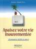 Apaisez votre vie mouvement&eacute;e. Mina Hamilton