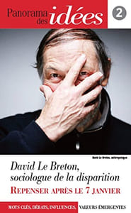 Panorama des idées n° 2 : David Le Breton sociologie de la disparition