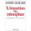 L'EQUATION DU NENUPHAR - LES PLAISIRS DE LA SCIENCE. ALBERT JACQUARD