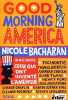Good morning America : Ceux qui ont inventé l'Amérique. Bacharan Nicole