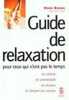 Guide de relaxation pour ceux qui n'ont pas le temps. Brunel Henri
