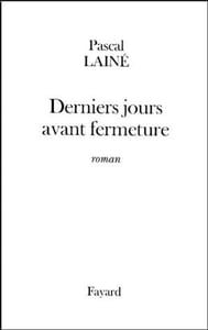 Derniers Jours Avant Fermeture
