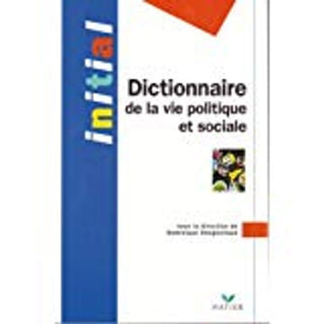 Dictionnaire De La Vie Politique. Collectif