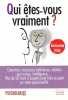 Qui êtes vous vraiment ? Caractères ressources intérieures relation aux autres intelligence... Plus de 50 tests d'experts pour faire le point sur ...