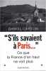 S'ils savaient à Paris... : Ce que la France d'en haut ne voit plus. Carton Daniel