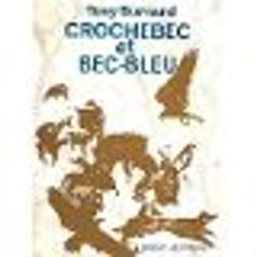 Crochebec Et Bec-Bleu. BURNAND Tony