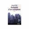 Autopsie d'un complexe. Dich Ahmed