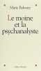 Le Moine et la psychanalyste. Balmary Marie