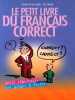 Le petit livre du français correct. Juland Jean Joseph