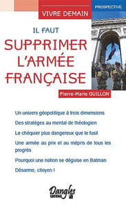 Il faut supprimer l'armée française