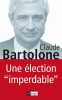 Une élection imperdable. Bartolone Claude  Leclerc Gérard