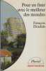 Pour en finir avec le meilleur des mondes. Doubin Francois