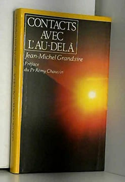Contacts avec l'au-delà. Jean Michel Grandsire