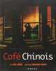 Cafe Chinois. PAR IRA LEWIS - ADAPTATION RICHARD BERRY