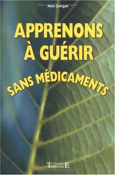 Apprenons A Guerir Sans Medicaments. Clergue Alex