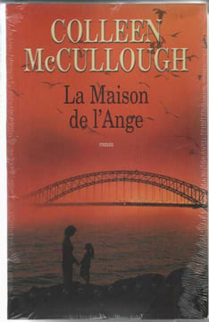 La maison de l'ange. Colleen McCullough Blandine Roques