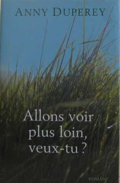 Allons voir plus loin veux-tu. Duperey Anny