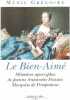 Le bien-aimé : Mémoires apocryphes de Jeanne Antoinette Poisson Marquise de Pompadour. Grégoire Menie