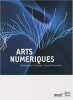 Arts nume?riques : Tendances artistes lieux & festivals. Worms Anne-Cécile