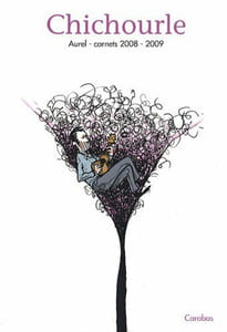 chichourle aurel carnets 2008-2009