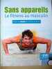 Sans Appareils le Fitness au Masculin. SUSANN HEMPEL  INTEXTE (TOULOUSE)  JANINE BOURLOIS