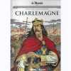 Les grands personnages de l'Histoire en bandes dessinées Tome 3 : Charlemagne. * Dessin : Lemercier (Gwendal) * Scénario : Bruneau (Clotilde) Delmas ...