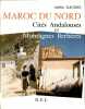 Maroc du nord - cités andalouses et montagnes berbères. Attilio Gaudio