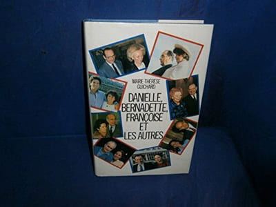 Danielle Bernadette Francoise et les autres ("Documents") (French Edition)