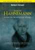 Samuel Hahnemann - le p&egrave;re de l'hom&eacute;opathie d&eacute;voil&eacute;. Robert Arnaut