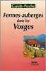 Fermes-auberges : dans les Vosges. Guide-poche