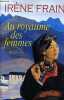 Au royaume des femmes. Irene Frain