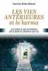 Vies antérieures et le karma: Accéder à ses mystères- réaliser sa mission de vie. Muller Bohard Sandrine