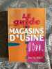 Le Guide France Des Magasins D'usine. Dousset Marie Paule