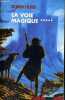 La voie magique (L'assassin royal. ). Robin Mousnier-Lompre Arnaud Hobb