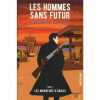 Les hommes sans futur - tome 1 Les mangeurs d'argile (01). Pelot Pierre