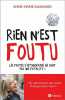 Rien n'est foutu - Les fautes d'orthographe ne sont pas une fatalité. Gaignard Anne-Marie