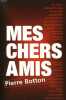 Mes chers amis. Botton Pierre