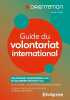 Guide du volontariat international. Talbot Eliane