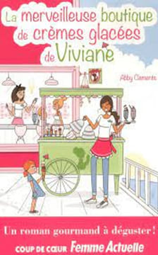 La merveilleuse boutique de crèmes glacées de viviane. Clements Abby