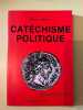 Catéchisme politique. P. Baltasar S. J. Argos