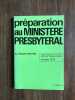 Préparation au ministère presbytéral - Rapports présentés à l'assemblée plénière de l'épiscopat français Lourdes 1972. Mgr FRANÇOIS FRETELLIÈRE