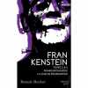 Frankenstein Tomes 5 Et 6 - Frankenstein Rôde - La Cave De Frankenstein. Benoit Becker