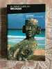 Le Grand Guide du Mexique 2000. Bibliothèque du Voyageur